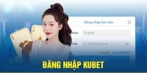 Hướng Dẫn Đăng Nhập Kubet An Toàn, Siêu Tốc Trong 1 Phút